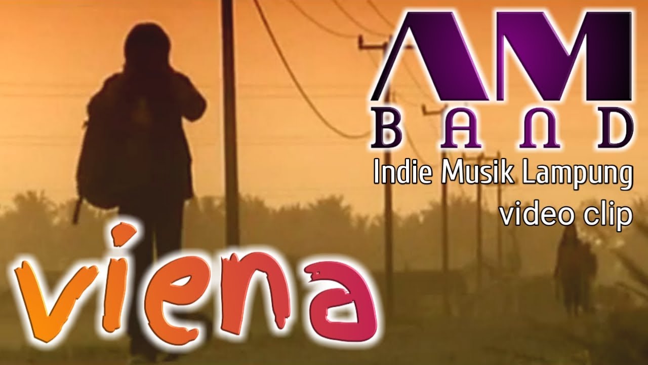 AM BAND - Viena (Video Clip) Indie Lampung