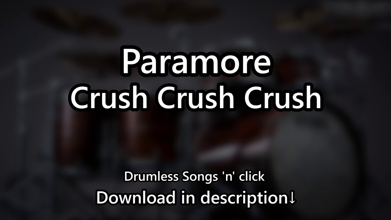 Paramore - Crush Crush Crush - Drumless Songs 'n' click