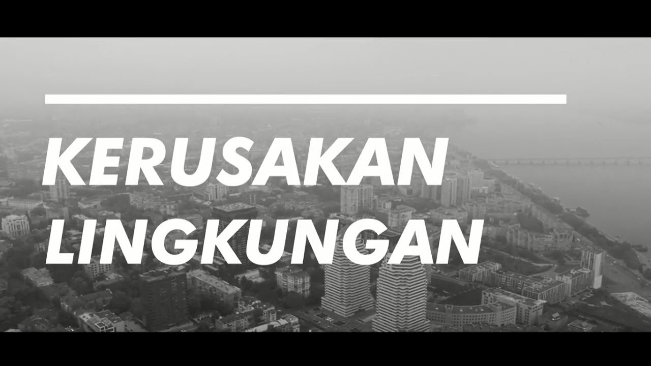 [VIDEO CONTOH] National Campaign Competition 2021 | Isu Kerusakan Lingkungan