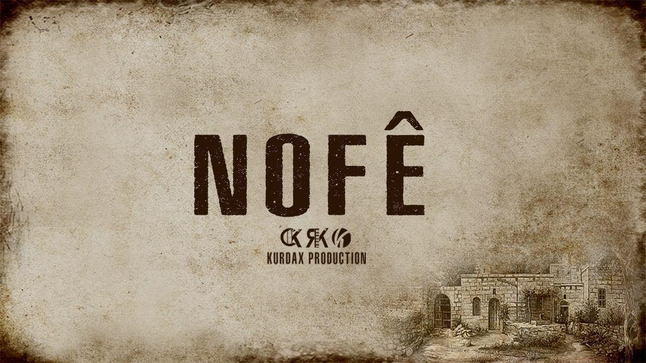 Nofê .. Stranên Kurdaxê