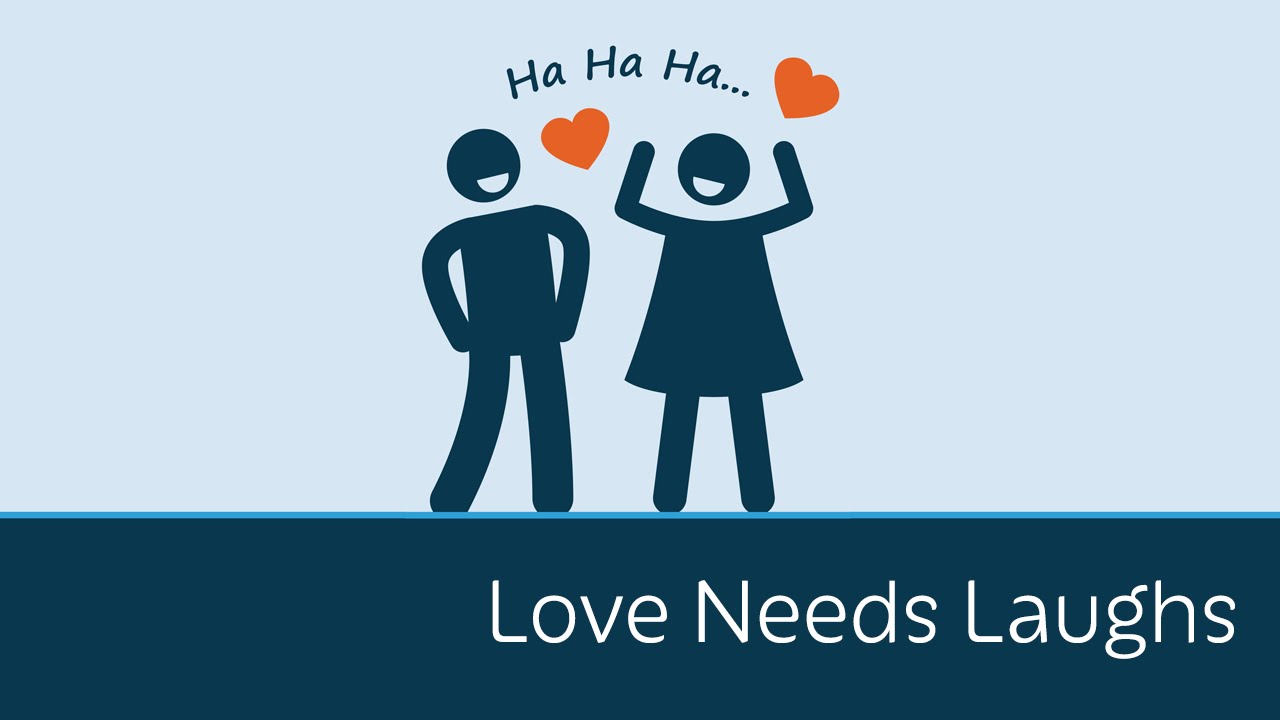 Love Needs Laughs | 5 Minute Video