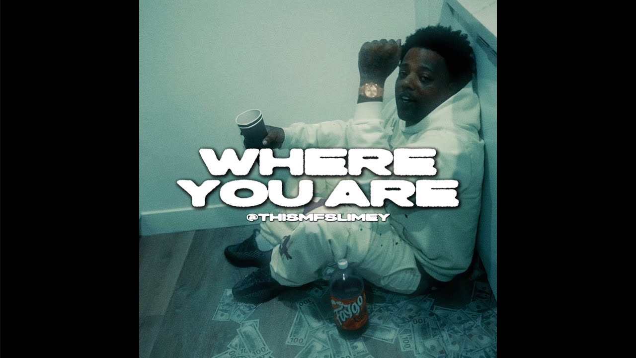Where You Are - ThisMfSlimey