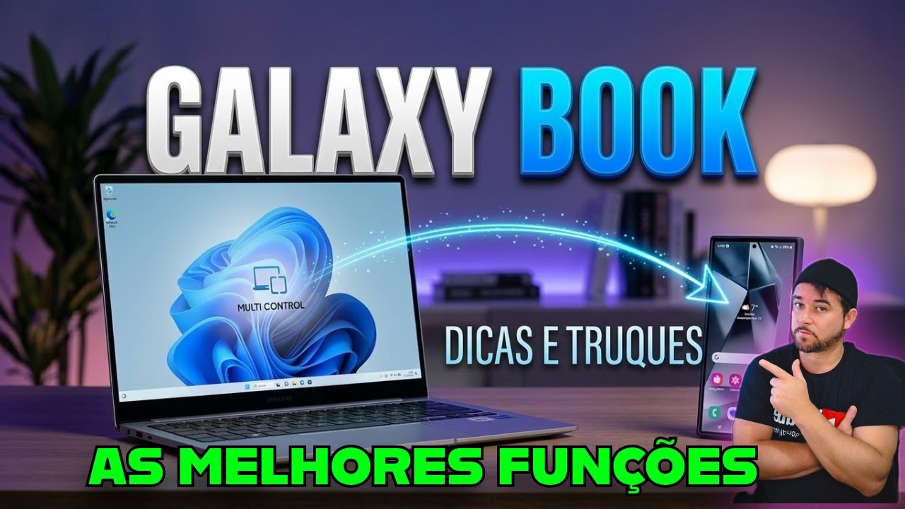 Samsung Galaxy Book: As Melhores Funções do Ecossistema que Você Não Usa