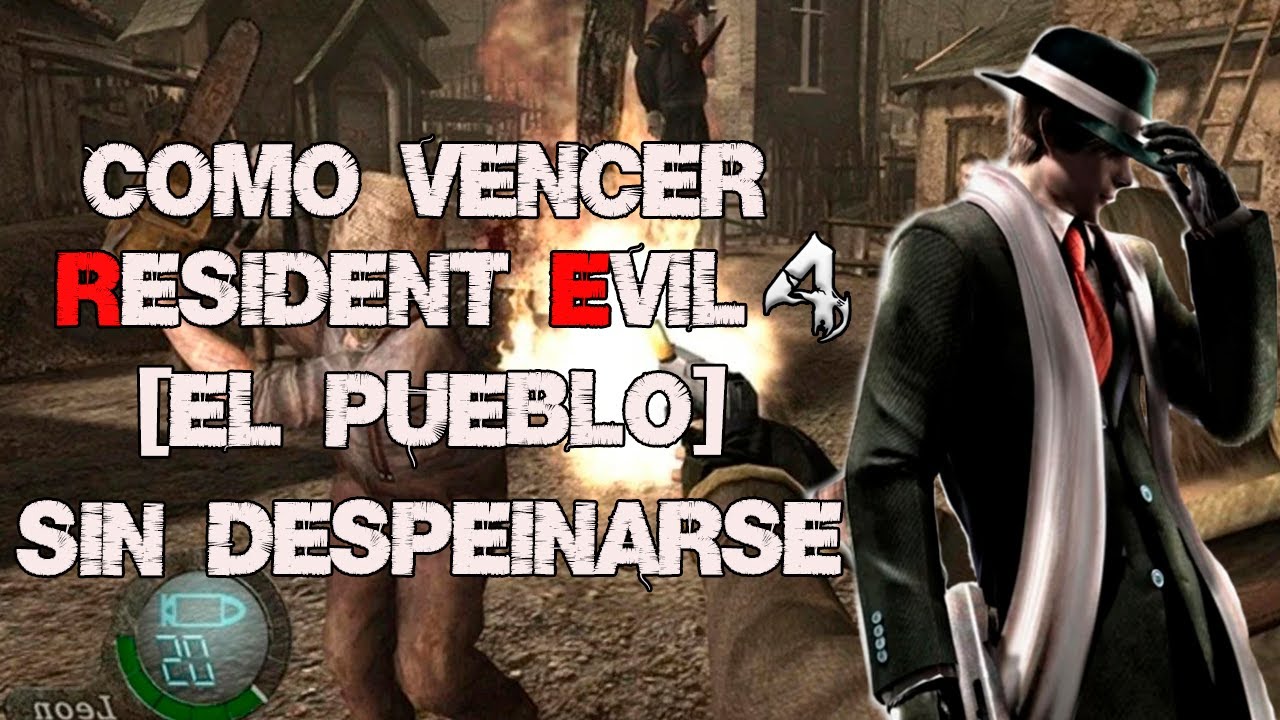 C&oacute;mo VENCER Resident Evil 4 | Gu&iacute;a-El Pueblo | Juego Completo | Profesional | Estrategias y trucos