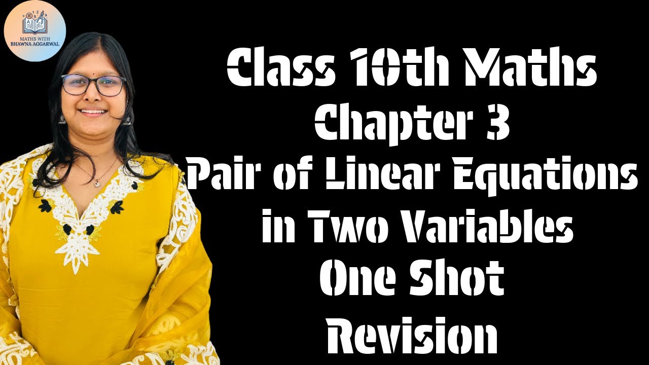 Class 10th , Chapter 3 Pair of Linear Equations in Two Variables , One Shot Revision 