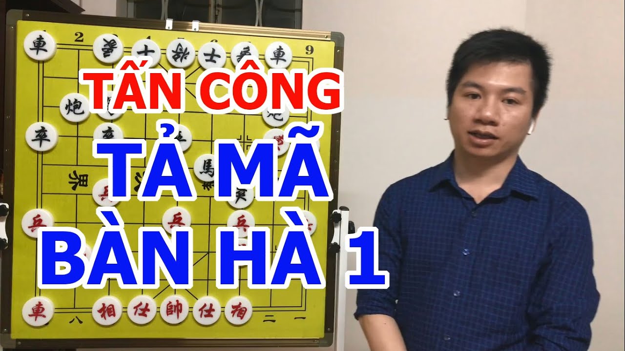 Pháo đầu tốt 7 quá hà xa đối bình phong mã hiện đại | Phần 8 - Tả mã bàn hà  1