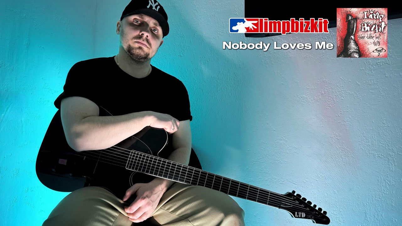 Limp Bizkit - Nobody Loves Me (Guitar cover)