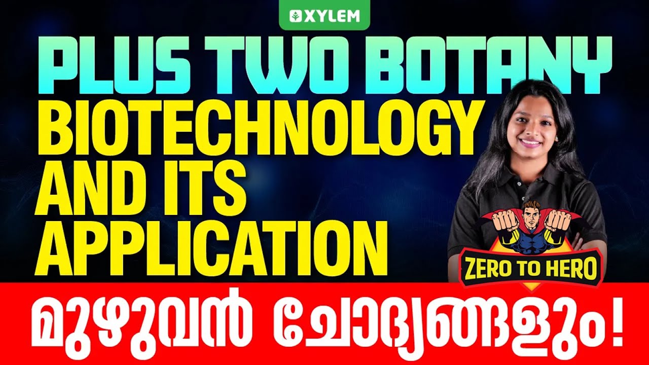 Plus Two Botany | Biotechnology And Its Application - മുഴുവൻ ചോദ്യങ്ങളും !! | Xylem Plus Two