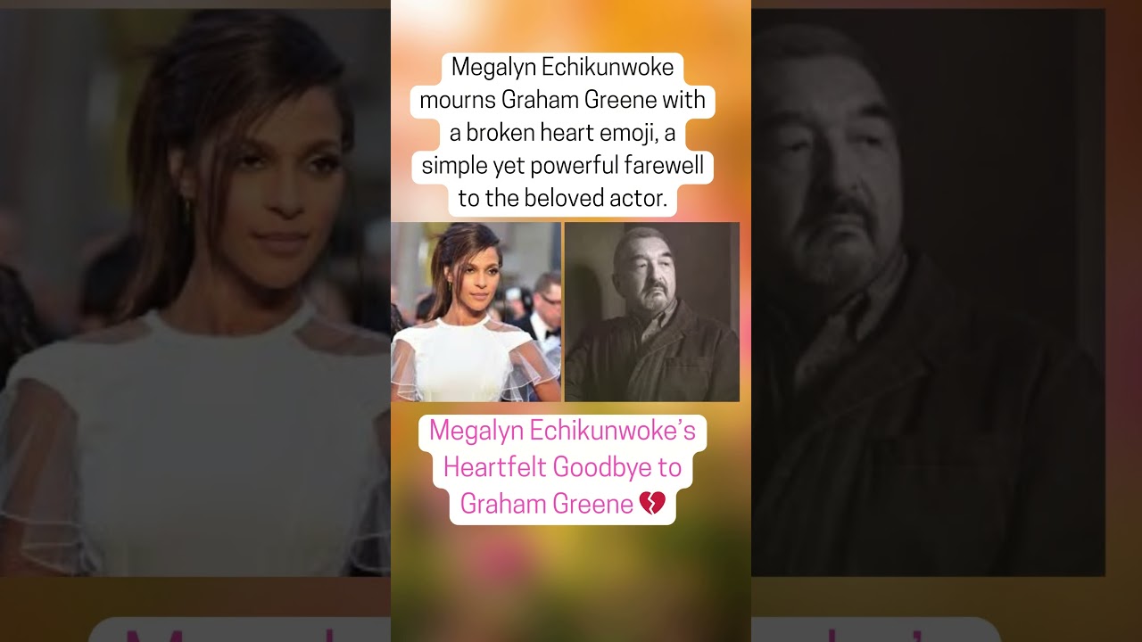 Megalyn Echikunwoke&rsquo;s Heartfelt Goodbye to Graham Greene 💔