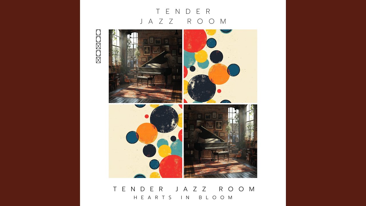 Tender Jazz Room, Hearts in Bloom