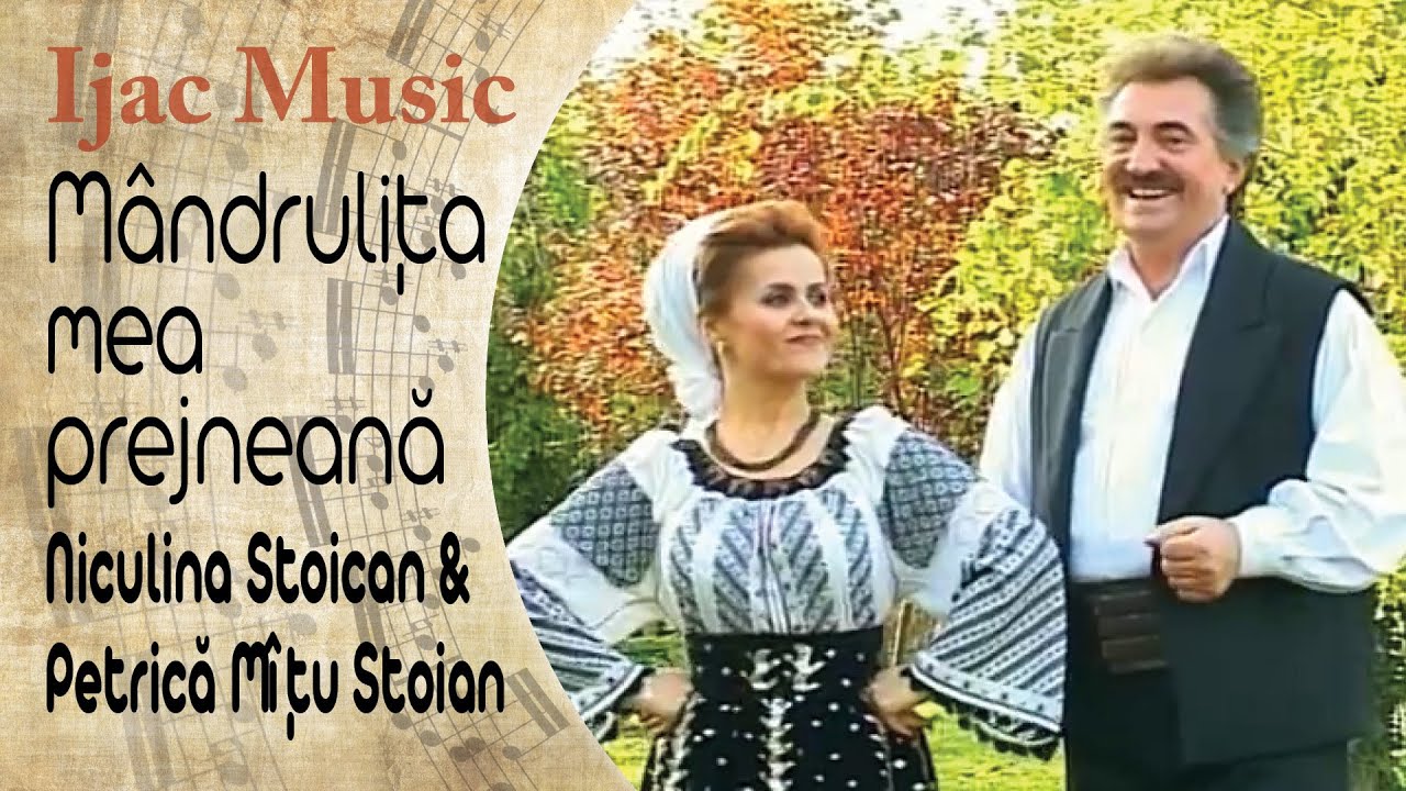 Niculina Stoican și Petrică Mîțu Stoian - Mândrulița mea prejneană