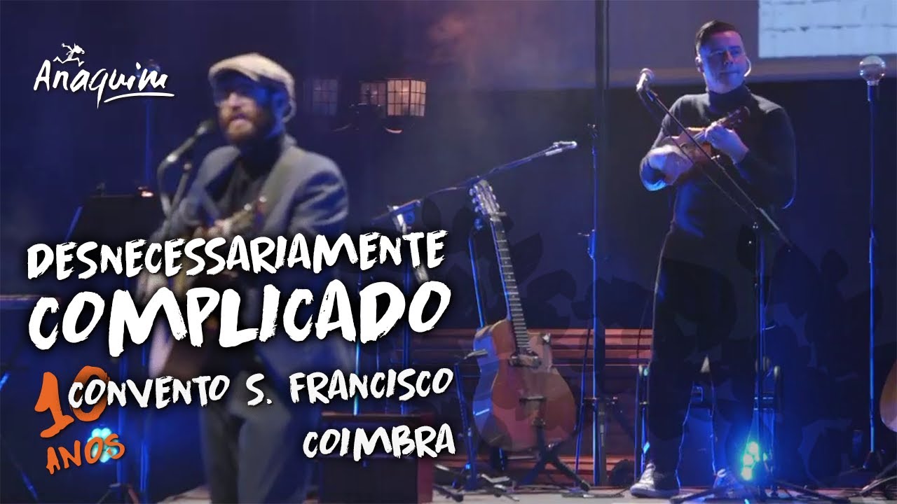 Desnecessariamente Complicado - Anaquim | 10 anos (ao vivo)