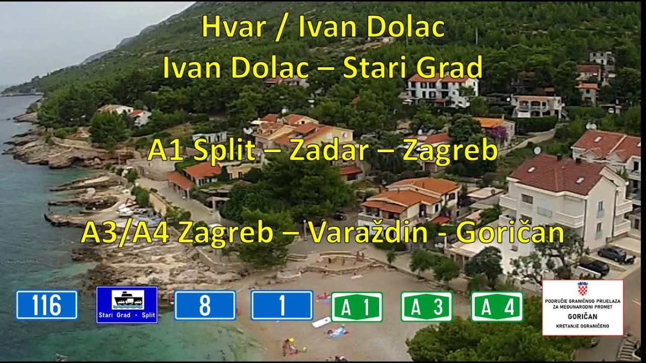 Driving HVAR - SPLIT - A1 - ZAGREB- A3/A4 - VARAŽDIN- GORIČAN HR/HU