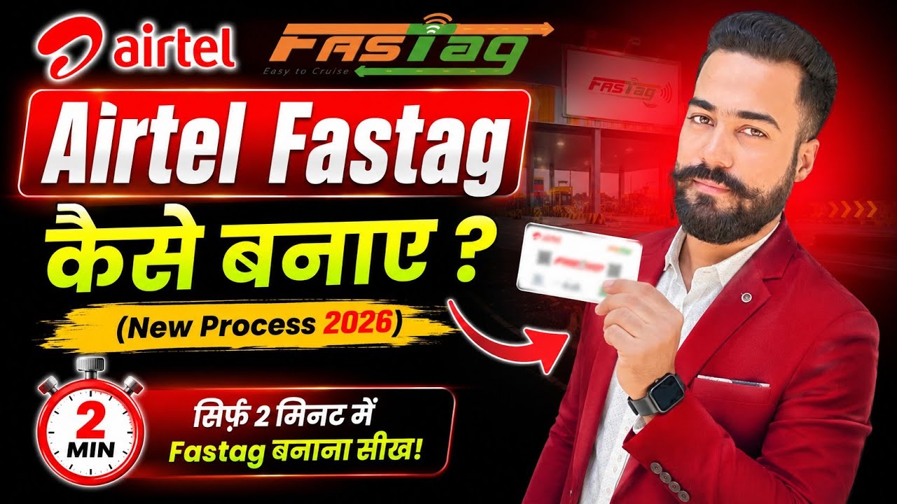 Airtel Fastag Kaise Banaye! How To Create Airtel Fastag 2026! Airtel Fastag Banana Sikhe!? 