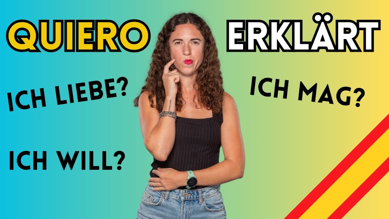 Spanisch QUERER: Mögen, Wollen oder Lieben?  PASS AUF: 90 % machen diesen Fehler auf Spanisch!