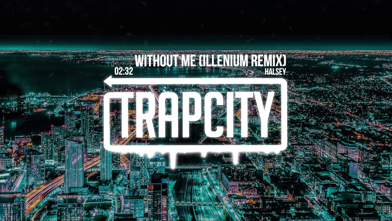 Halsey - Without Me (ILLENIUM Remix)