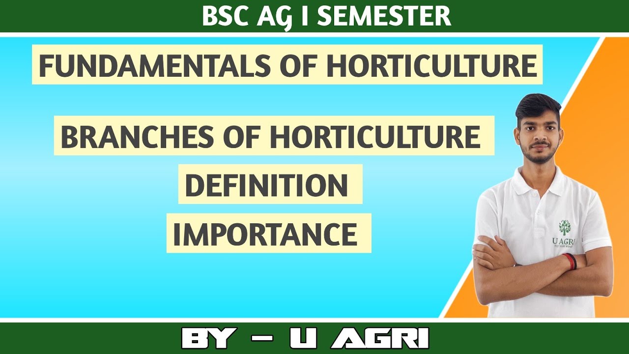 Fundamentals of Horticulture | Definition | Branches of Horticulture | Importance #viralvideo #uagri