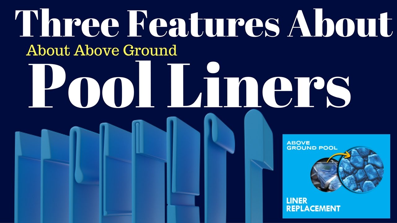 Three Features of Above Ground Pool Liners