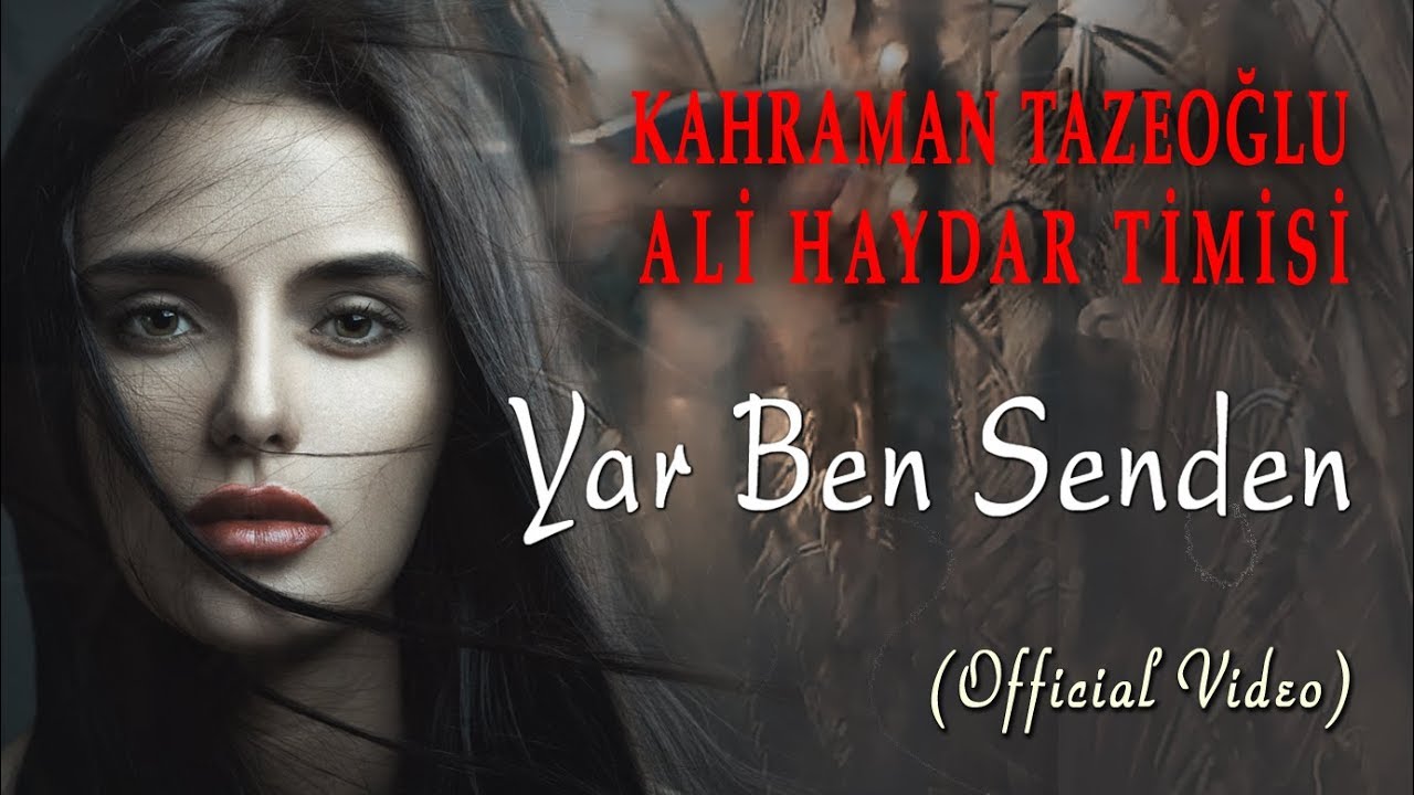 Kahraman Tazeoğlu & Ali Haydar Timisi - Yar Ben Senden