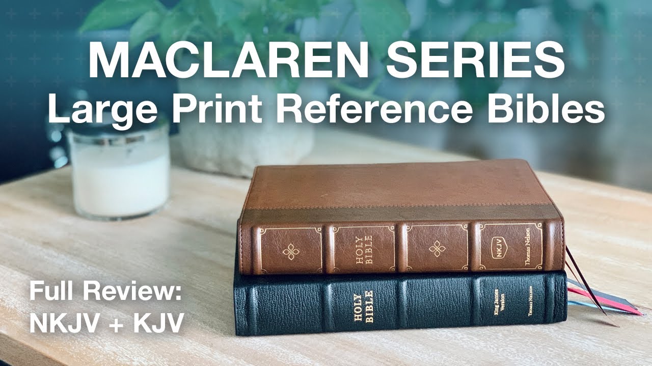 Full Review: Maclaren Series Large Print Reference Bible from Thomas Nelson