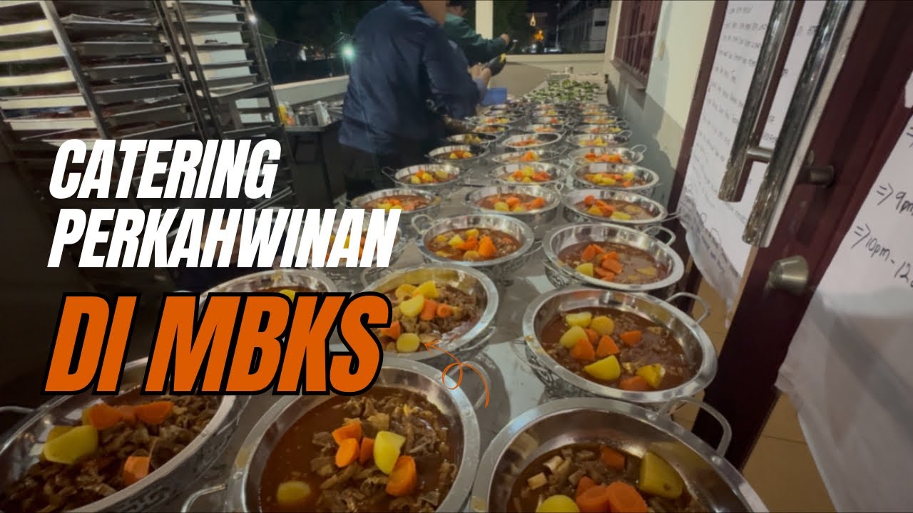 DI SEBALIK TABIR CATERING PERKAHWINAN DI MBKS