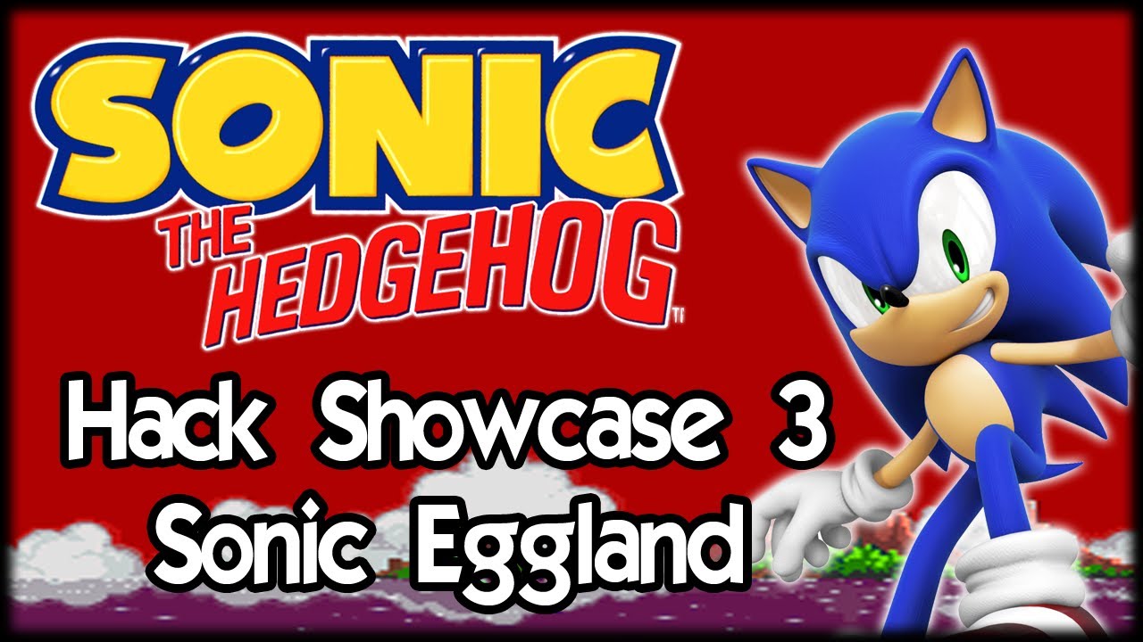 Sonic Hack Showcase 3 : Sonic Eggland