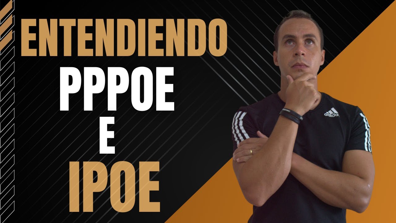 COMPRENDIENDO PPPoE E IPoE | WARLEY GOES