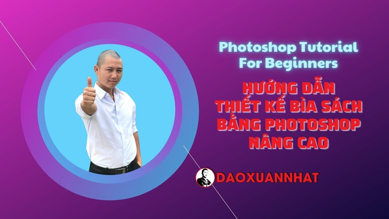 Photoshop Tutorial For Beginners - Hướng dẫn thiết kế bìa sách bằng Photoshop nâng cao