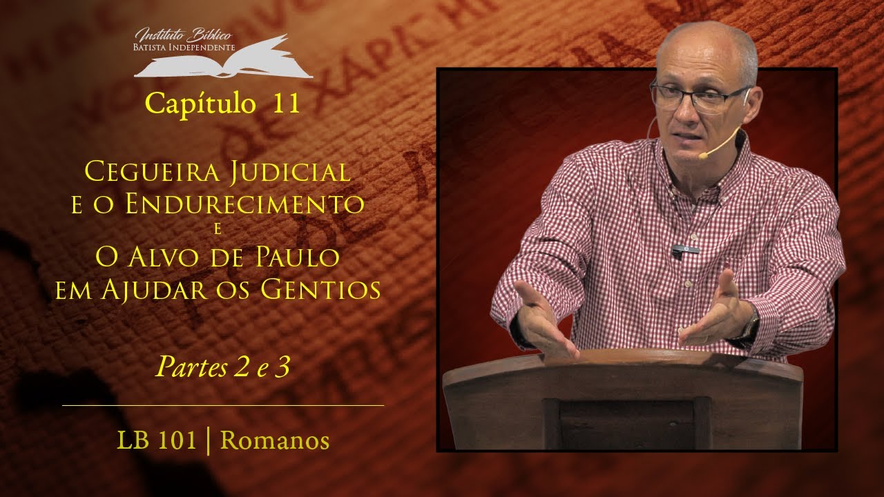 Como é que Deus endureceu o coração de Israel? (Rm 11:6-16)