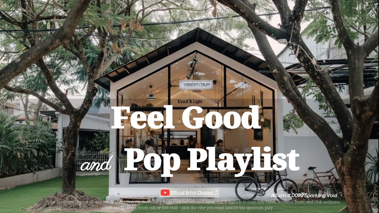 [𝘗𝘭𝘢𝘺𝘭𝘪𝘴𝘵] [Cafe] 🎧 Feel Good 플 BGM 🎧Full Album 🎧#카페음악 #기분좋은노래