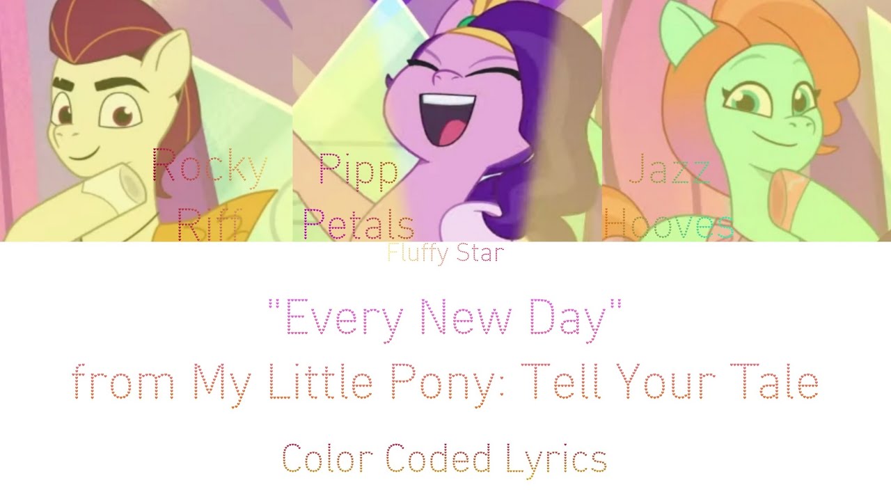 Every New Day - Color Coded Lyrics - My Little Pony: Tell Your Tale