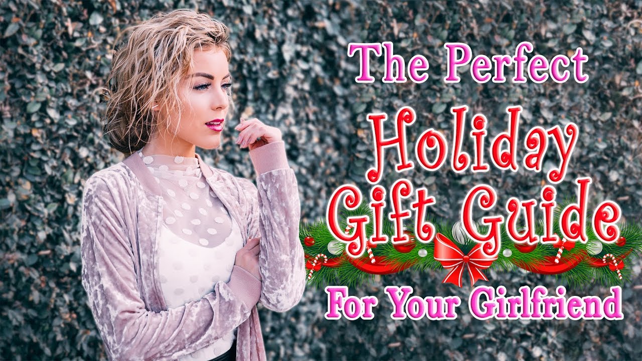 Holiday Gift Ideas for Your Girlfriend