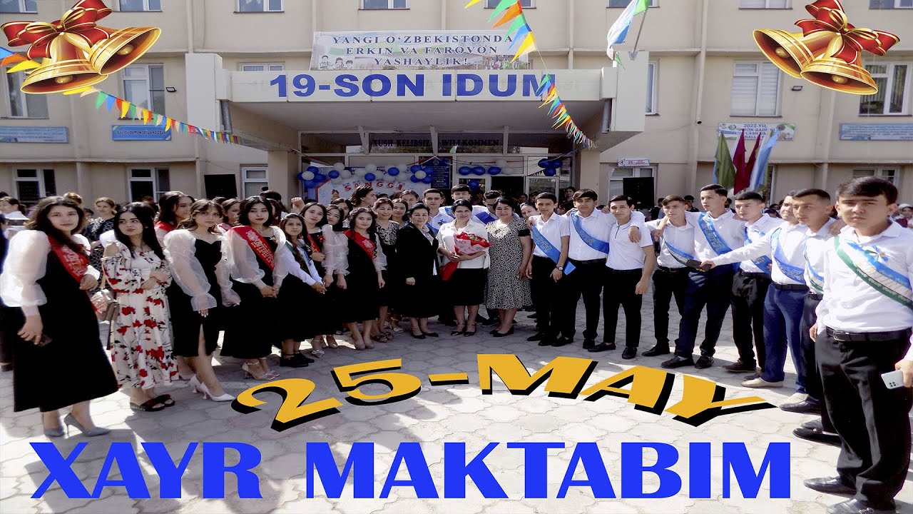 Хайр мактабим 25- май 2022 йил