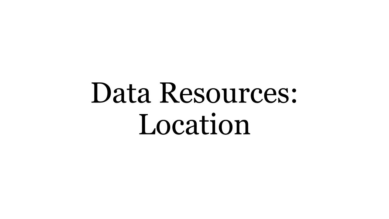 Data Resources: Location