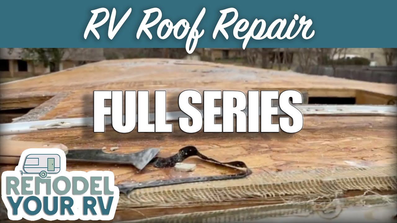 How to Repair and Replace an RV Roof: Start to Finish