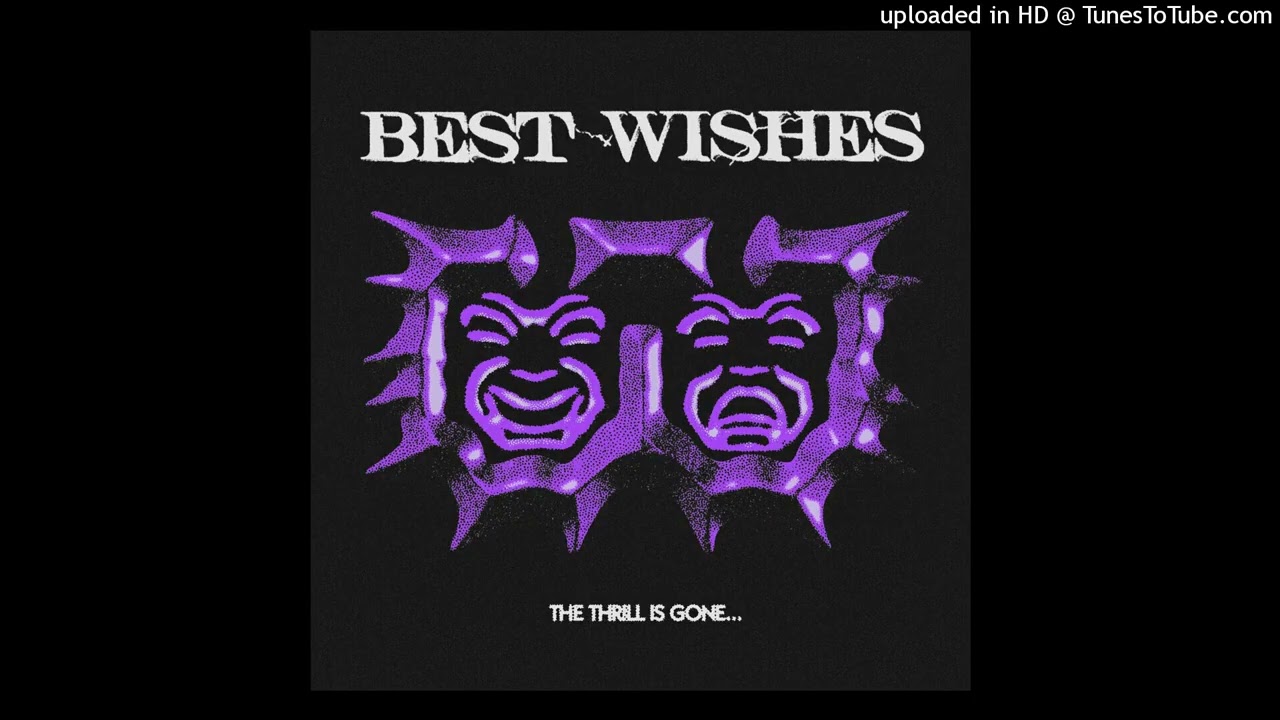 BEST WISHES  -  THE THRILL IS GONE    (FULL EP 2024) Canada