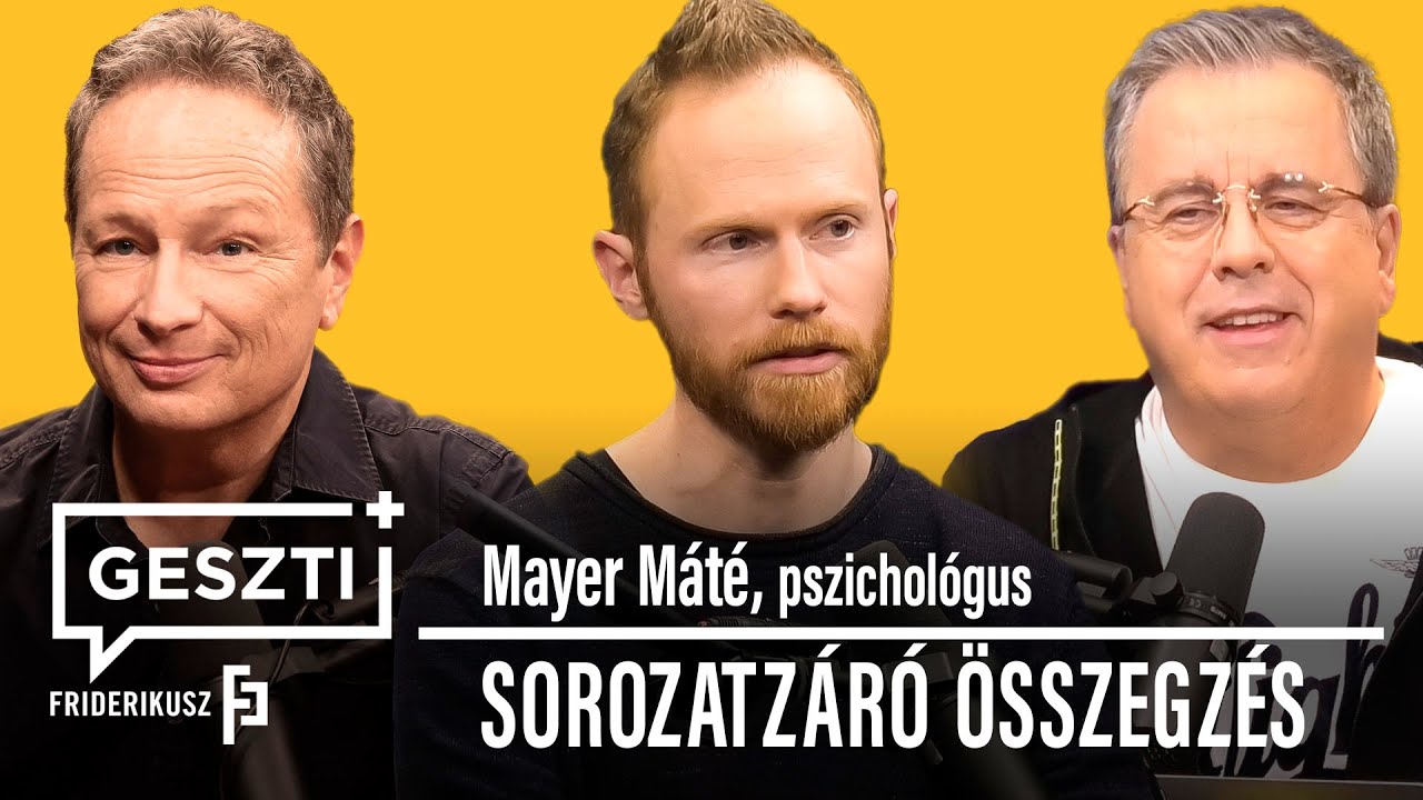 GESZTI+ 10.: A SZABADS&Aacute;G BENN&Uuml;NK LAKIK. Vend&eacute;g: Mayer M&aacute;t&eacute;, pszichol&oacute;gus