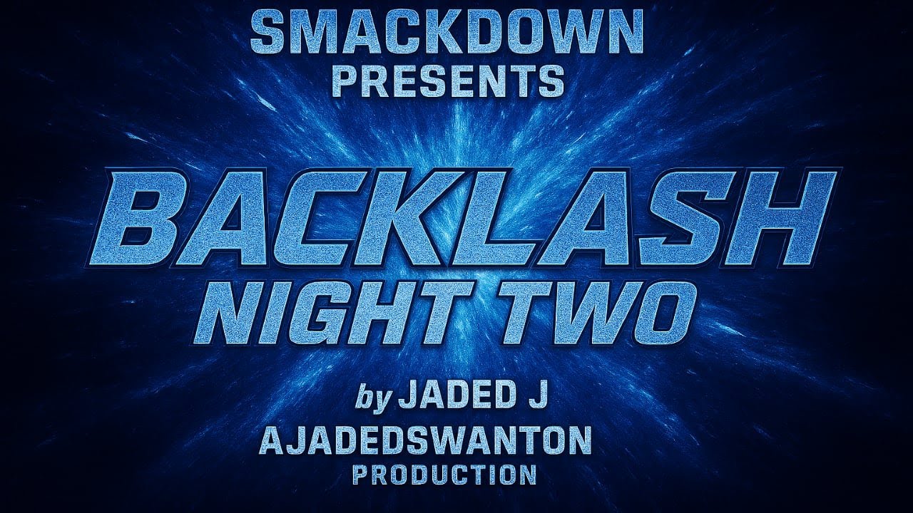 WWE Backlash: Night 2 – SmackDown Aftershock (Pt. 2)