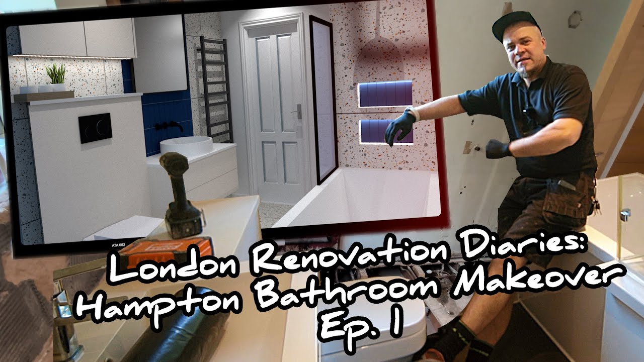 London Renovation Diaries: Hampton Bathroom Makeover Ep. 1