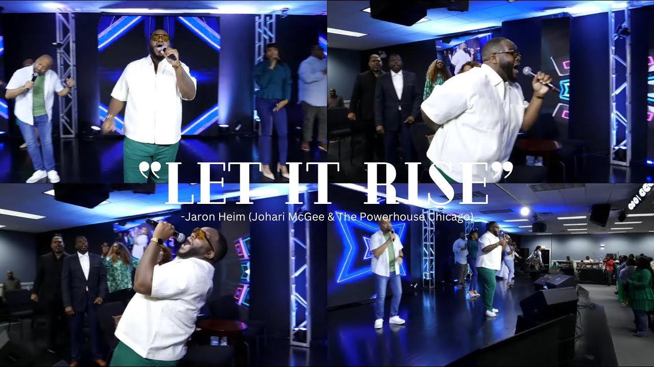 “Let It Rise” -Jaron Heim (Johari McGee & The Powerhouse Chicago)