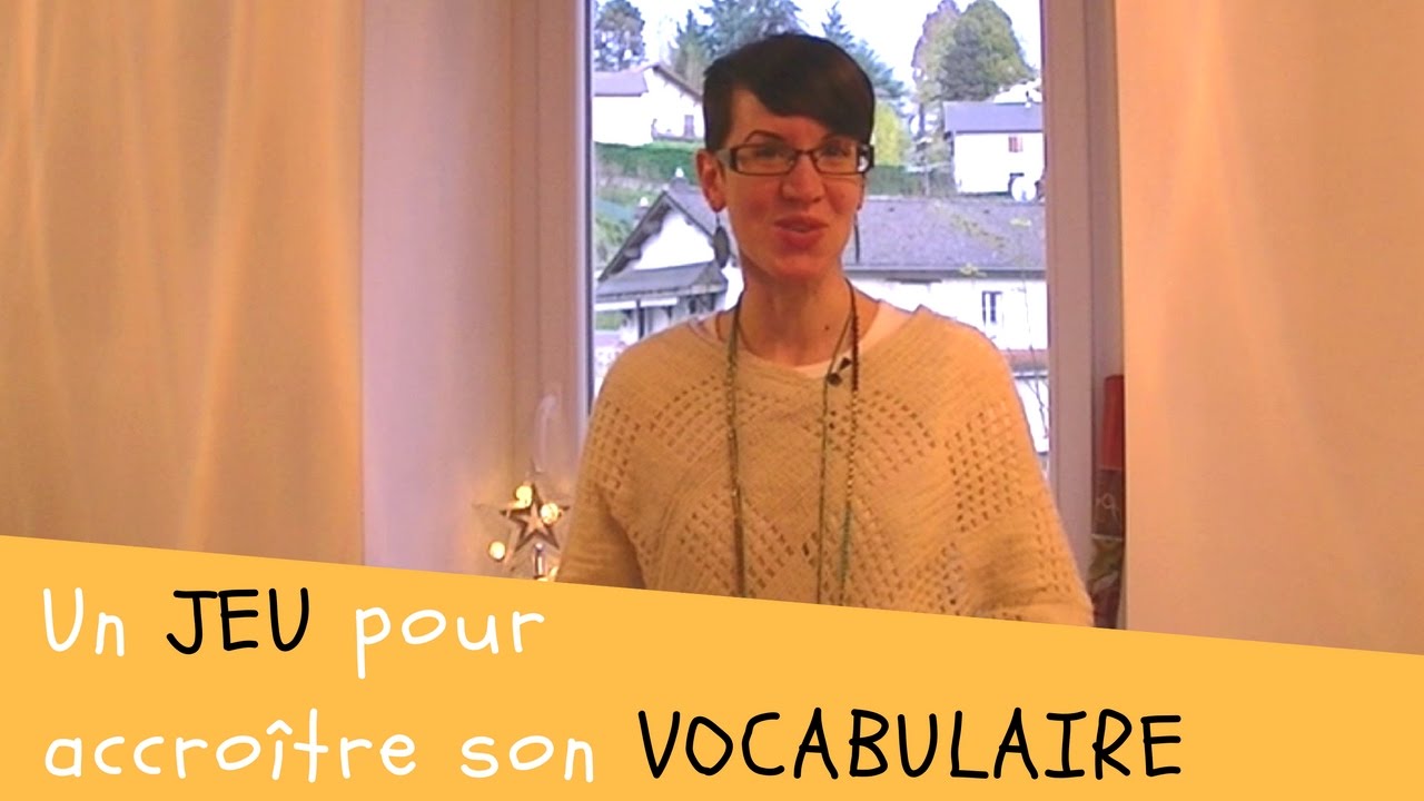 Un JEU pour accroître son VOCABULAIRE