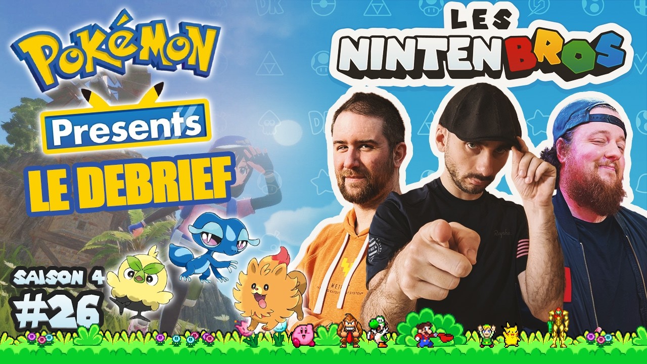 LES NINTENBROS S04E26 - DÉBRIEF DU POKÉMON PRESENTS ET DE L'INDIE WORLD