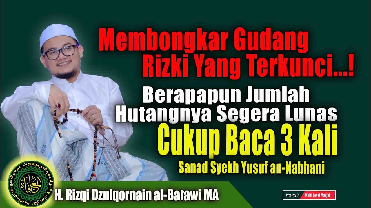 Berapapun Jumlah Hutangnya Segera Lunas Membongkar Gudang Rejeki Sanad Syekh Yusuf an-Nabhani