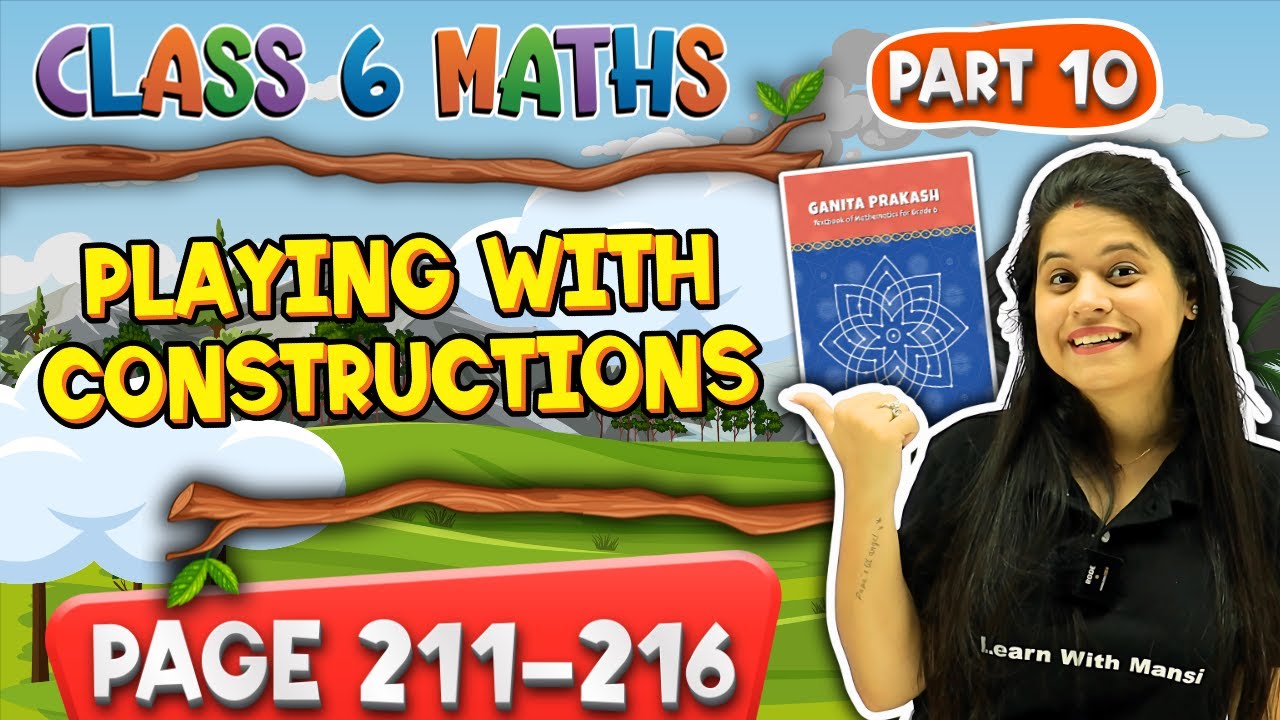 Playing With Constructions | Part 10 | Class 6 Maths | Chapter 8 | Ganita Prakash