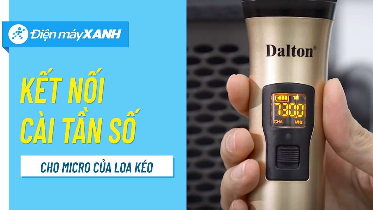 Cách kết nối và cài đặt lại tần số micro LOA KÉO KARAOKE • Điện máy XANH