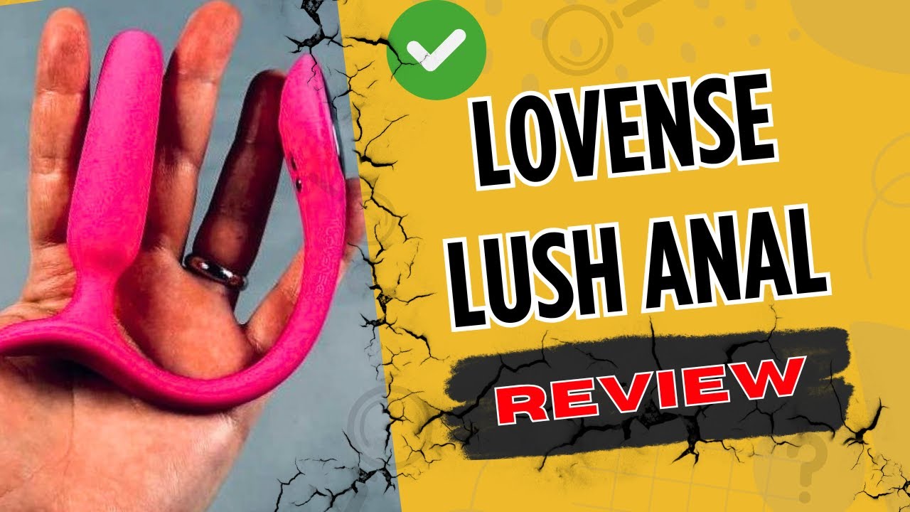Обзор анальной пробки Lovense Lush: лучшая анальная пробка для начинающих?