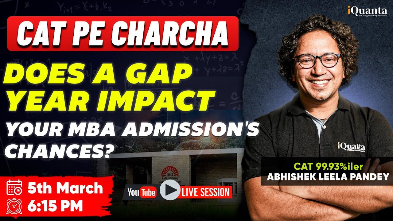 CAT 2025 | Does a GAP year affect your MBA Admission Chances?