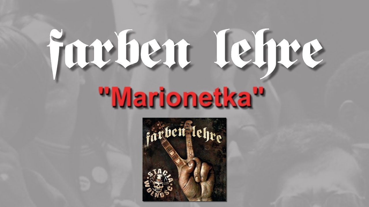 Farben Lehre - Marionetka | Stacja Wolność | Lou & Rocked Boys | 2018