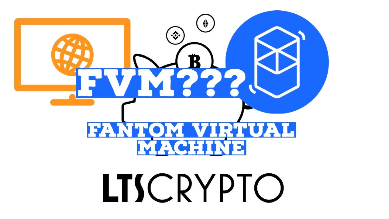 FVM??? What is FVM that everyone is talking about for Fantom Network?