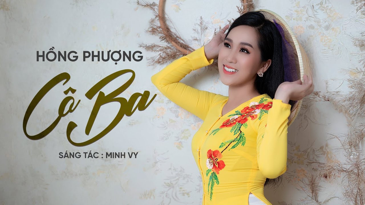 CÔ BA - HỒNG PHƯỢNG | AUDIO OFFICIAL | Bản nhạc ngọt ngào chạm đến trái tim 💖